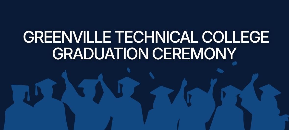 Greenville Technical College Graduation Ceremony